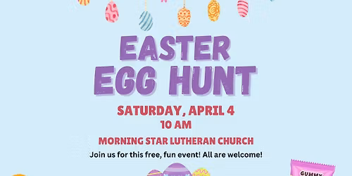 Morning Star's Easter Egg Hunt & Holy Week Adventure