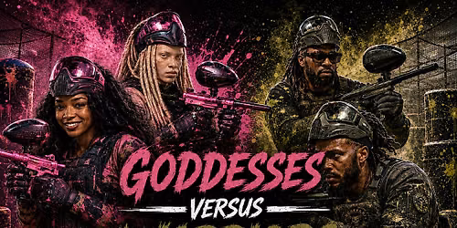 PAINTBALL: GODDESSES VS WARRIORS