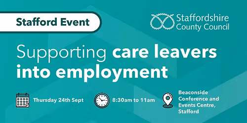 Supporting Care Leavers Into Employment - Stafford Event