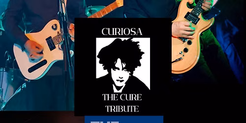 Curiosa - The Cure Tribute Band