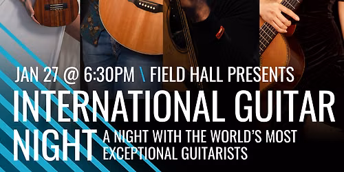 International Guitar Night at Lisa Smith Wengler Center For The Arts - Smothers Theatre
