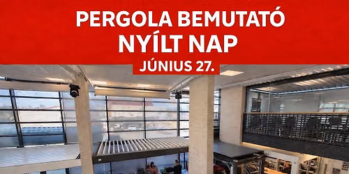 Pergola bemutat\u00f3 ny\u00edlt nap