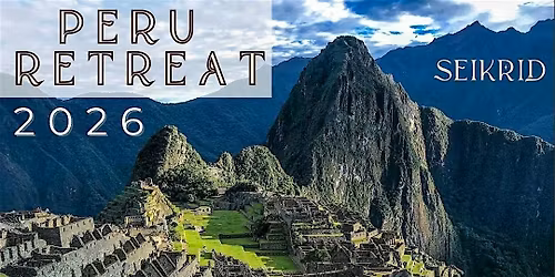 Peru Retreat 2026! Join our Retreat!