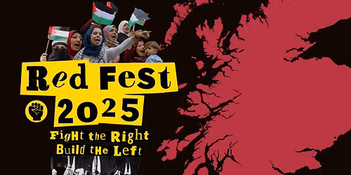 RedFest 2025: fight the right, build the left