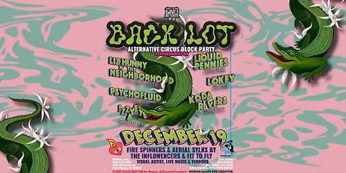 Back Lot Alternative Circus Block Party \ud83d\udc0a