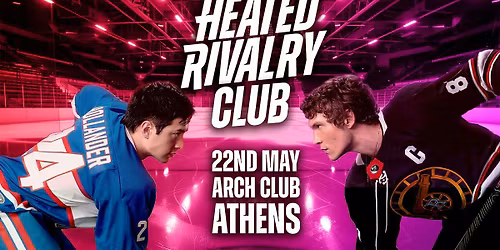Heated Rivalry Club (Athens) - Night 2