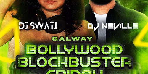 Bollywood Blockbuster Friday in Galway