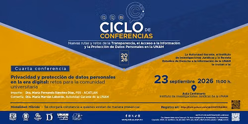 Ciclo de Conferencias \u201cNuevas rutas y retos de la Transparencia, el Acceso a la Informaci\u00f3n y la Pro