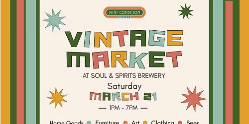 Mint Condition Vintage Markets at Soul & Spirits Brewery 