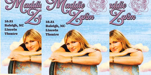 Maddie Zahm "Everything All The Time" Tour at the Lincoln Theatre - Raleigh, NC