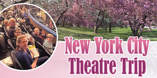 New York City Theatre Trip - Spring