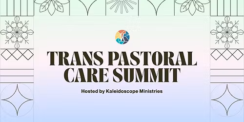 Trans Pastoral Care Summit