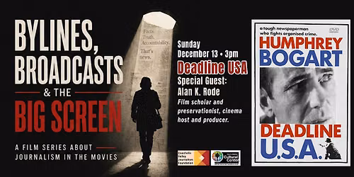 Bylines, Broadcasts and the BIG Screen: DEADLINE USA