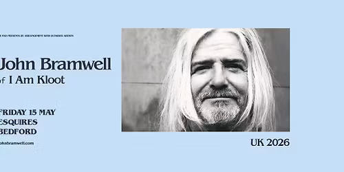 John Bramwell (I Am Kloot) Fri 15th May, Bedford Esquires