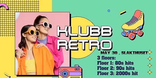 Klubb Retro - 3 floors: 80s, 90s, 2000s Hits!