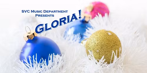SVC Music Presents: Gloria!