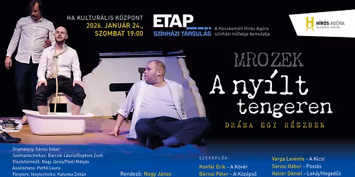 Az ETAP Sz\u00ednh\u00e1zi T\u00e1rsul\u00e1s bemutatja | Mro\u017eek: A ny\u00edlt tengeren