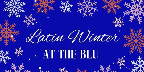 Latin Nights at the BLU\ud83d\udc99\u2744\ufe0f