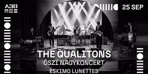 The Qualitons - \u0150szi Nagykoncert \u2022 Eskimo Lunettes \/\/ A38 Haj\u00f3