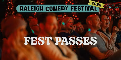 Raleigh Comedy Festival 2026 Passes