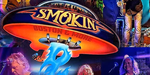 Smokin' - A Tribute to Boston and More!