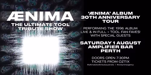 AENIMA\u2013THE ULTIMATE TOOL TRIBUTE SHOW | \u201c\u00c6nima\u201d 30th Anniversary Album Tribute | Amplifier, Perth WA