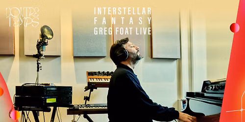 GREG FOAT live + SVDK visuals - concert immersif