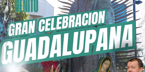 Gran Celebracion Guadalupana