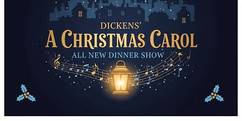 AUDITIONS: Dickens\u2019 A Christmas Carol - Dinner Show (All Ages)