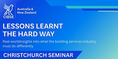 Lessons Learnt the Hard Way | Christchurch Seminar