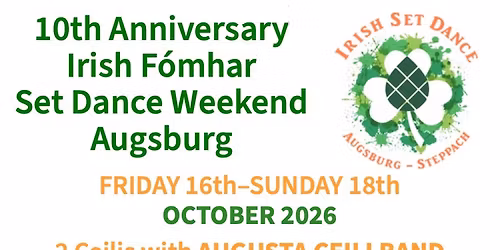 10th ANNIVERSARY IRISH F\u00d3MHAR SET DANCING WEEKEND AUGSBURG