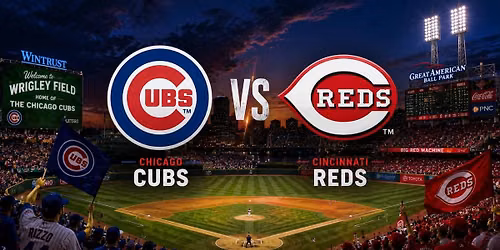 Chicago Cubs vs. Cincinnati Reds