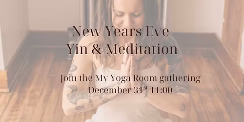 New Years Eve Yin & Meditation with Bobbi