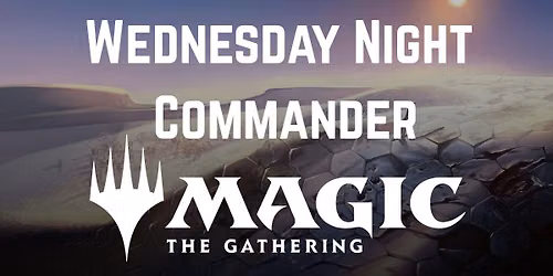 Casual Wednesday Night Commander
