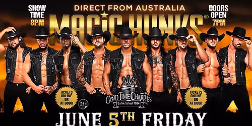 ATTENTION LADIES! Australia's Magic Hunks Live at GTC!