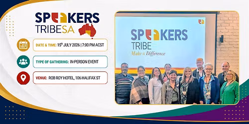 Speakers Tribe SA - JULY Gathering (In-Person)