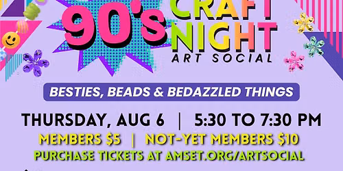 90's Craft Night ArtSocial @ AMSET