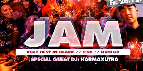 Jam the best of Black, Rap und HipHop mit Special GUEST DJ KARMAXUTRA!