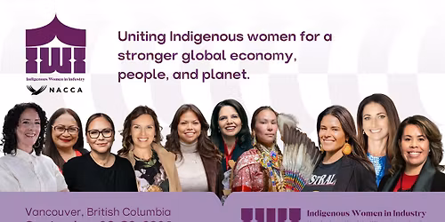 IWI Indigenous Women in Industry Summit: Canada 2026