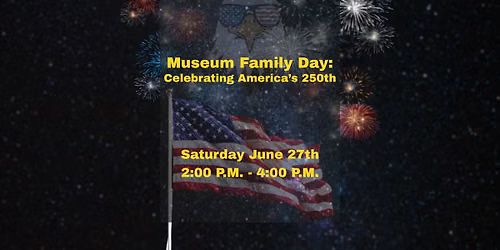 Museum Family Day: Celebrating America's 250th