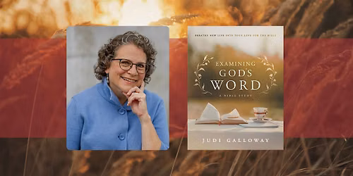 Lunch & Learn: Examining God's Word with Judi Galloway