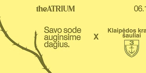Savo sode auginsime dagius x Klaip\u0117dos kra\u0161to \u0161auliai