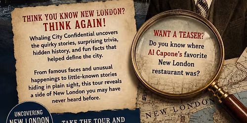 Whaling City Confidential: Trivia & Fun Facts That Defined New LondonWalking Tour