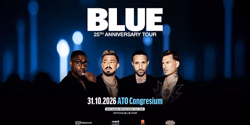BLUE - 25TH ANNIVERSARY TOUR \/\/ ANKARA