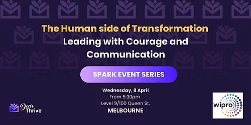 The Human side of Transformation: Leading with Courage and Communication