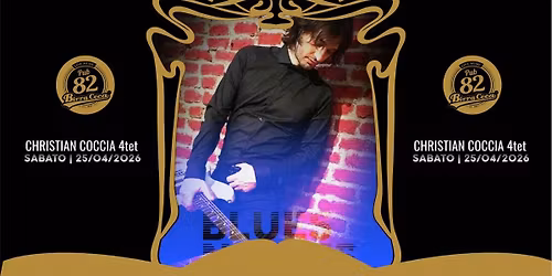 CHRISTIAN COCCIA 4tet \/\/ BLUES NIGHT - Live @ Birra Ceca Pub82