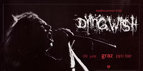 DYING WISH \/\/ European Summer Show \/\/ Graz, ppc