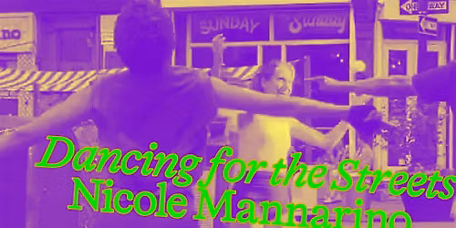 Sunday Session #3: Dancing for the Streets with Nicole Mannarino