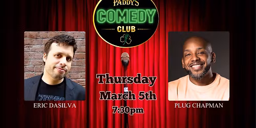 Fayetteville's Premier Comedy Club presents Eric DaSilva and Plug Chapman on Thursday, March 5th!