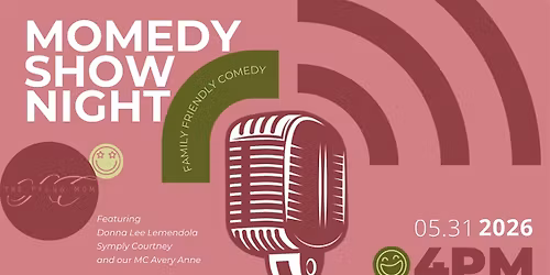 Momedy Show Night | Family Friendly Comedy